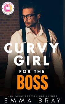 Curvy Girl for the Boss - Curvy Girl Romance Shorts, #7