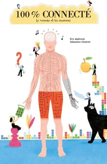 100 % connecté - Le cerveau et les neurones