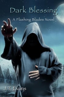 Dark Blessing - Flashing Blades, #1