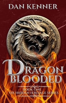 Dragon Blooded - The Hidden Heritage Series, #1