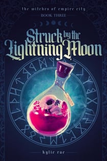 Struck by the Lightning Moon - The Witches of Empire City