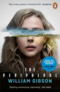 The Peripheral - Now a major new TV series with Amazon Prime