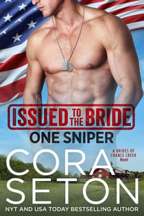 Issued to the Bride One Sniper - Brides of Chance Creek, #3