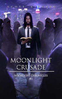 Moonlight Crusade - Moonlight Chronicles, #1