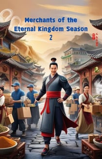Merchants Of The Eternal Kingdom Season 2 - Merchants Of The Eternal Kingdom, #2