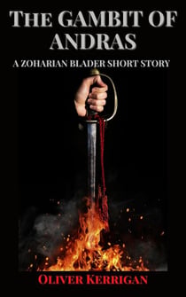 The Gambit of Andras - The Zoharian Bladers Short Stories