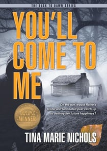 You'll Come to Me - Dusk to Dawn, #1