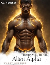 Dominated by the Alien Alpha - Sweet Desires, #37