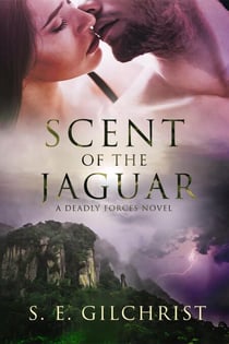 Scent of the Jaguar - Deadly Forces