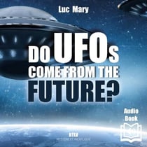 Ufos come from the future