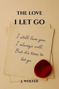 The Love I Let Go