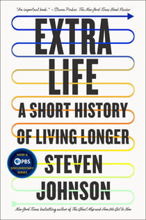 Extra Life - A Short History of Living Longer