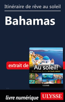 Itinéraire de rêve au soleil - Bahamas