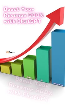 Boost Your Revenue 500% with ChatGPT - 500% Revenue Booster