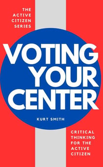 Voting Your Center - Active Citizen Series, #2