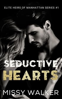 Seductive Hearts - Elite Heirs of Manhattan, #1