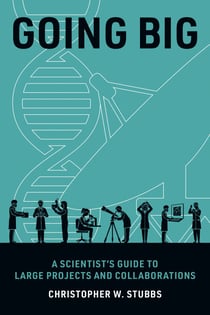 Going Big - A Scientist's Guide to Large Projects and Collaborations