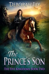 The Prince's Son - The Five Kingdoms, #2