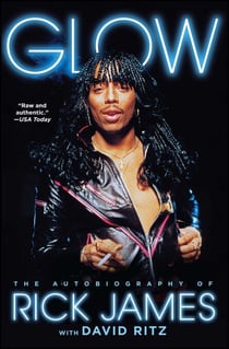 Glow - The Autobiography of Rick James