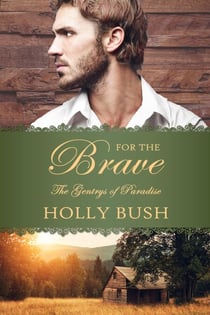 For the Brave - The Gentrys of Paradise, #2