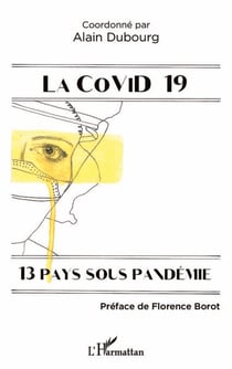 La Covid 19 - 13 pays sous pandémie