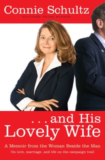 . . . And His Lovely Wife - A Memoir from the Woman Beside the Man