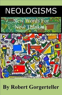 Neologisms New Words For New Thinking