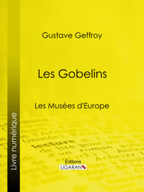 Les Gobelins - Les Musées d'Europe