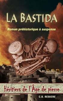 La Bastida - Héritiers de l'Âge de pierre