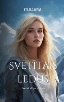 Svetitais ledus. Nemirstigo velmes