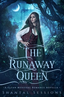 The Runaway Queen - A Clean Medieval Romance Novella, #0.5