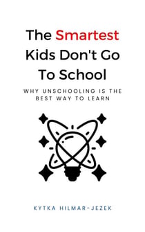 The Smartest Kids Don't Go To School - The Smartest Kids