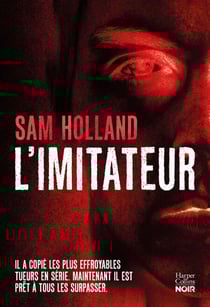 L'Imitateur - Il imite les plus effroyables serial killers...Le thriller de 2025 pour les fans de true crimes !