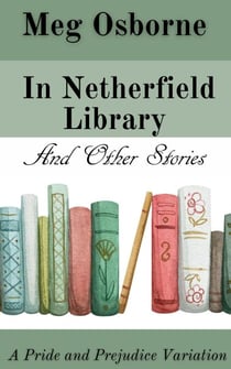 In Netherfield Library and Other Stories