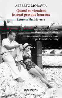 Quand tu viendras je serai presque heureux - Lettres à Elsa Morante - Lettres à Elsa Morante