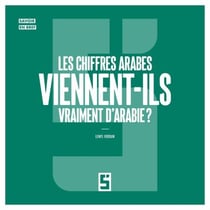 Les chiffres arabes viennent-ils vraiment d'Arabie  ?
