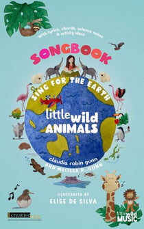 Sing for the Earth - Little Wild Songbooks