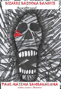 Bizarre Bazooka Bandits- Graffiti Novel