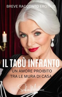 Il Tabù Infranto - Un Amore Proibito Tra le Mura di Casa - Nonne Incredibili