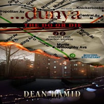 Dunya! The Do or Die - The Bushwick Chronicles, #1