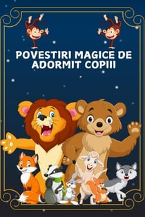 Povestiri Magice De Adormit Copiii - Cărți pentru copii în limba română