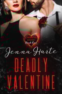 Deadly Valentine: Valentine Mystery Book One - Valentine Mysteries, #1