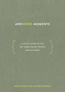 Awkword Moments - A Lively Guide to the 100 Terms Smart People Should Know