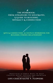 Love & Connection: A Couple's Workbook. - Relationships