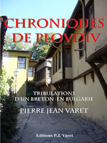 Chroniques de Plovdiv - Tribulations d'un breton en Bulgarie