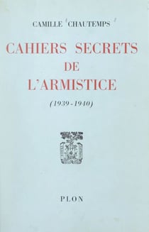 Cahiers secrets de l'Armistice - 1939-1940