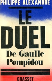 Le duel - De Gaulle - Pompidou