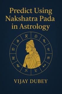 Predict Using Nakshatra Pada in Astrology