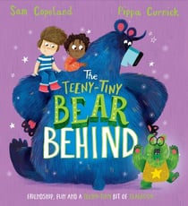 The Teeny-Tiny Bear Behind - A laugh-out-loud story about overcoming jealousy