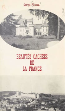 Beautés cachées de la France - Centre et Sud